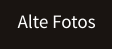 Alte Fotos