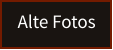 Alte Fotos